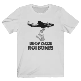 Drop Tacos Not Bombs Men's T-Shirt