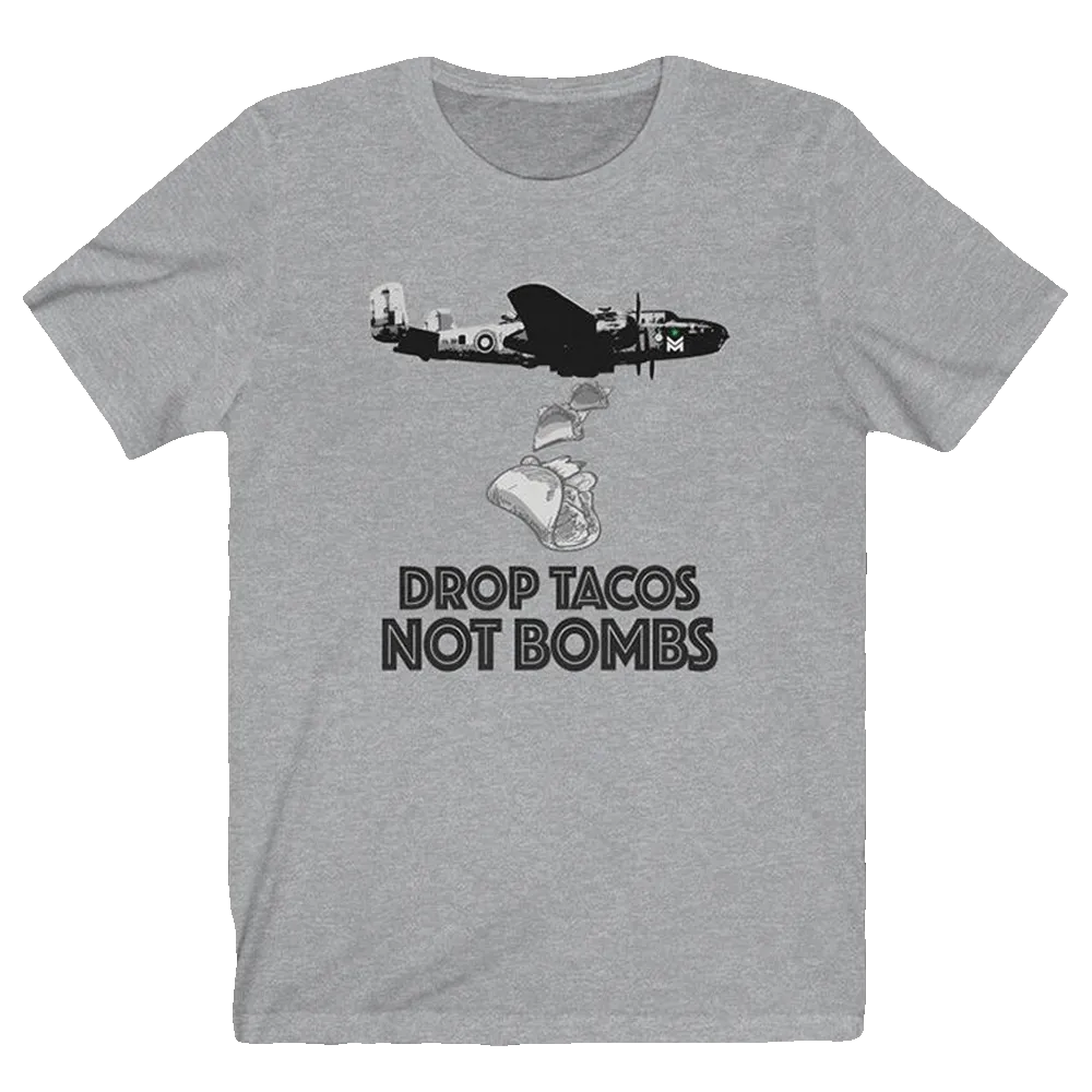 Drop Tacos Not Bombs Men's T-Shirt