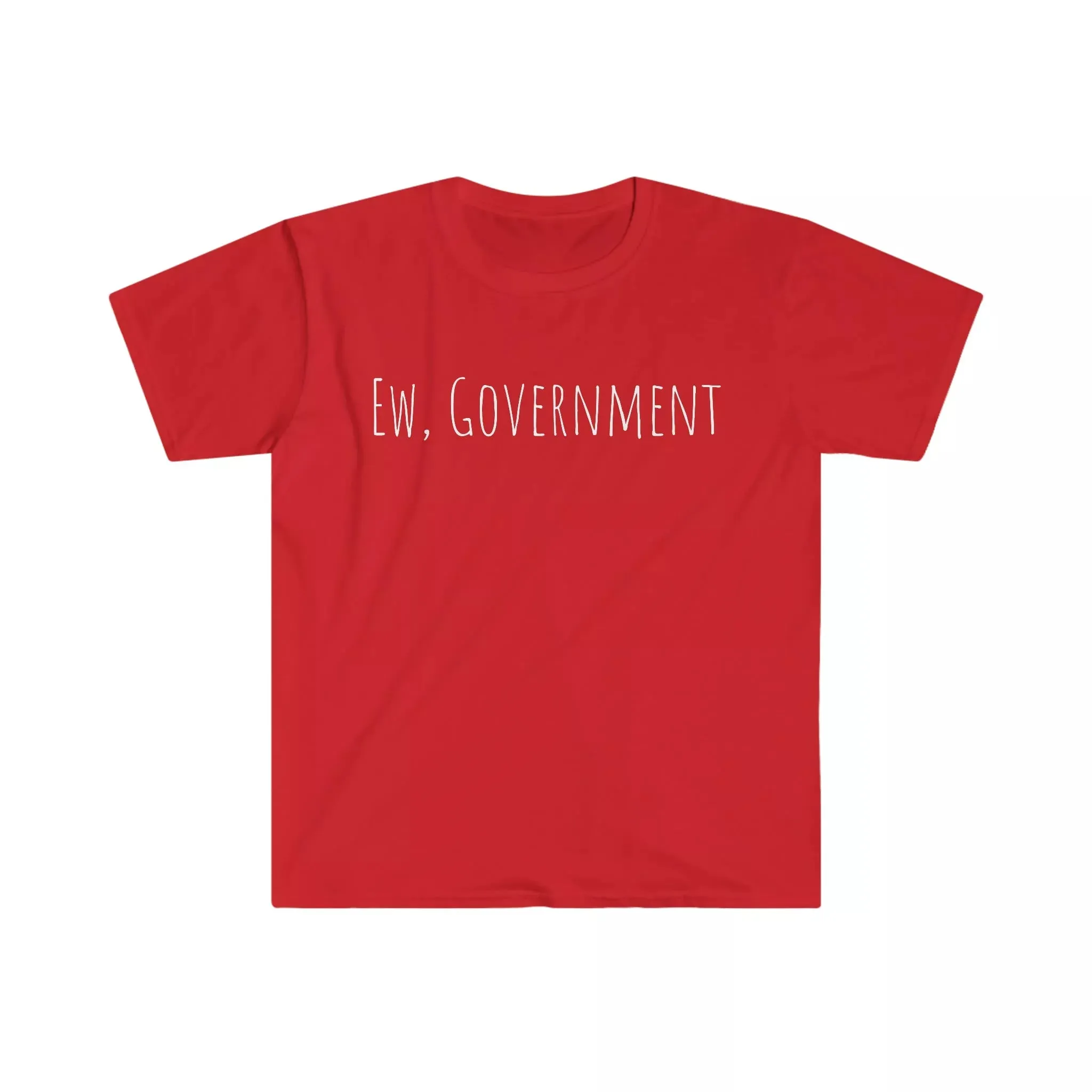 Ew, Government Unisex T-Shirt