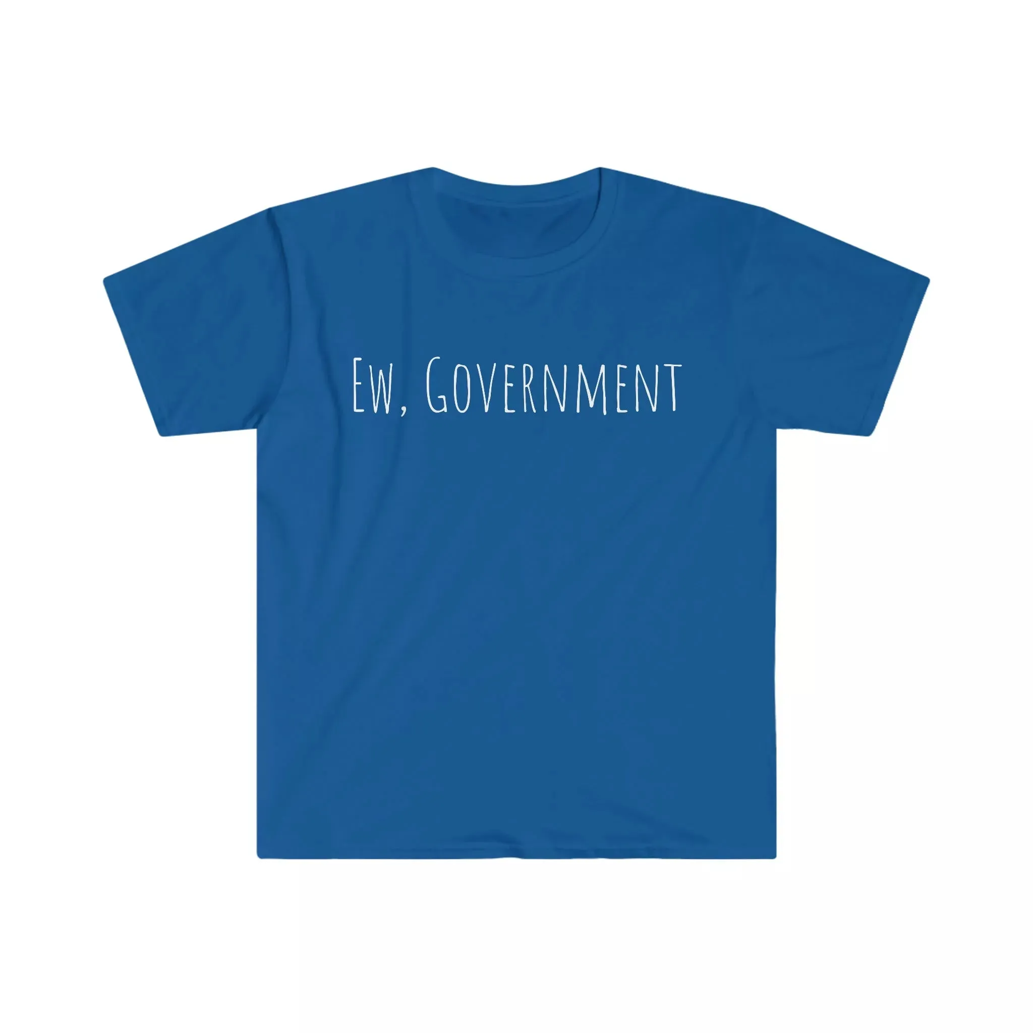 Ew, Government Unisex T-Shirt